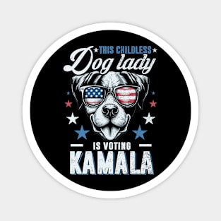 THIS CHILDLESS DOG LADY IS VOTING KAMALA HARRIS 2024 Magnet